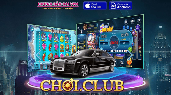 Choi club - cổng game hoạt động trên mọi nền tảng điện thoại