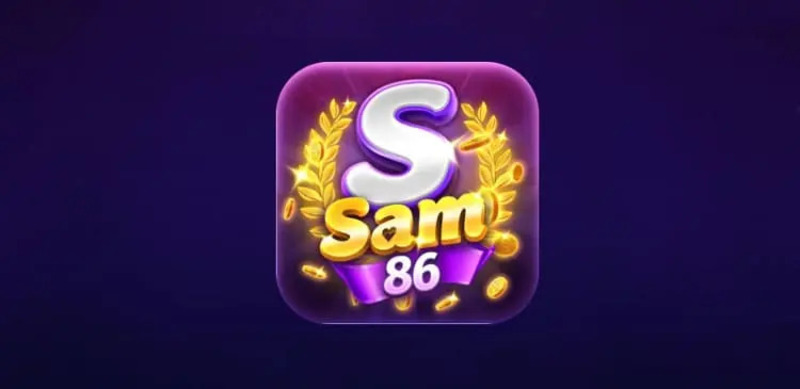 Review Sam86 - Cổng game nổ hũ cực chất, làm giàu siêu tốc
