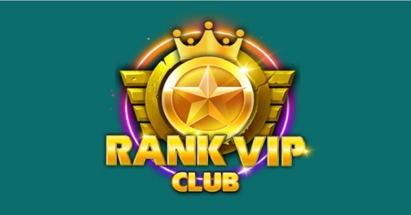 Rankvip – Cổng game cá cược đổi thưởng xứng tầm cực phẩm